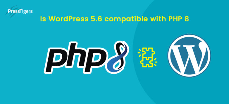 Is WordPress 5.6 compatible with PHP 8?